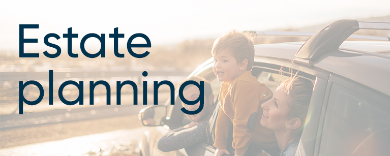 Image of a father with his son looking at the horizon from a car with the title Estate planning
