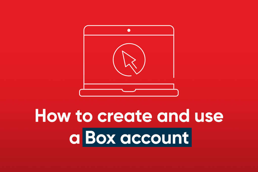 How to create and use a BOX account